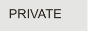 PRIVATE